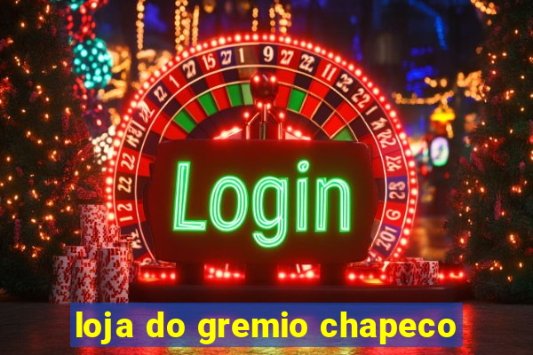 loja do gremio chapeco